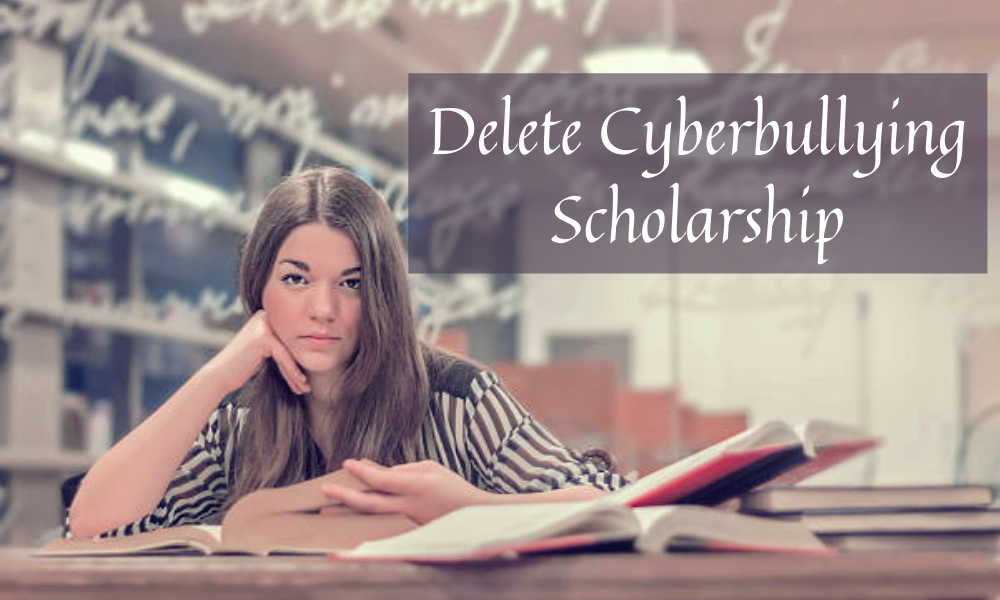 Delete Cyberbullying Scholarship