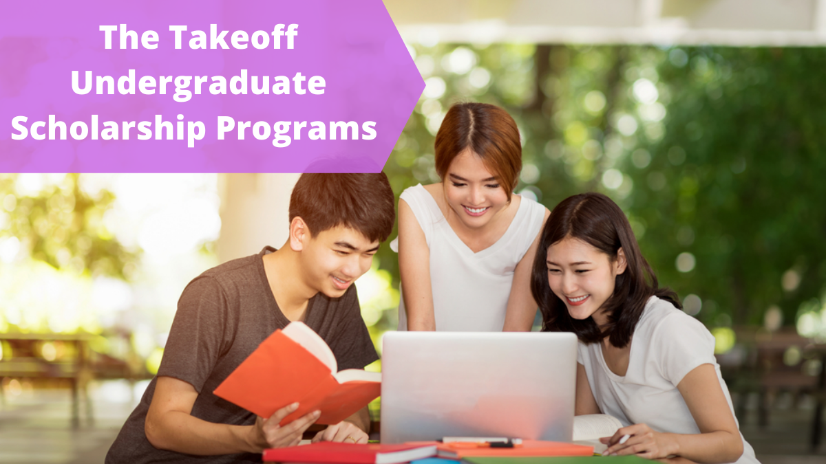 The Takeoff Undergraduate Scholarship Programs (1)