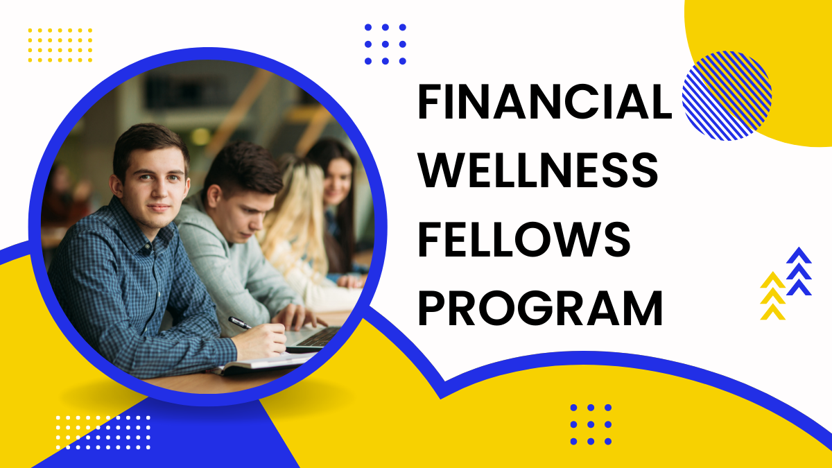 Financial Wellness Fellows Program