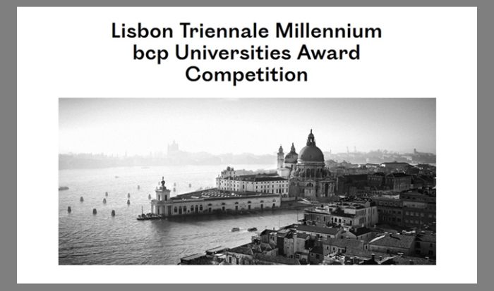 Lisbon Triennale Millennium BCP Universities Award Competition