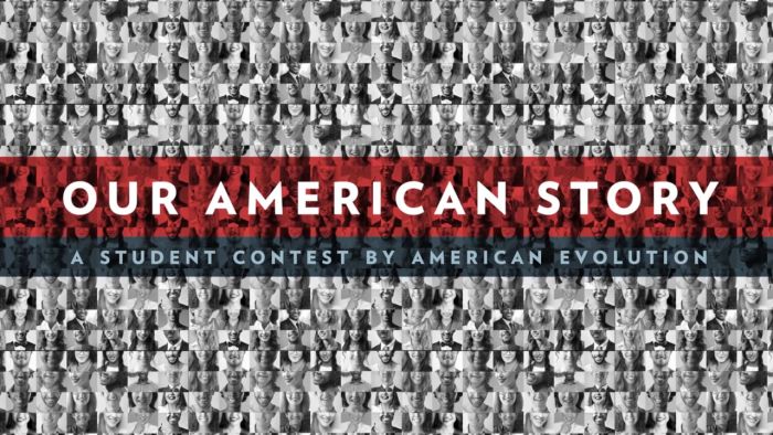 Our American Story: A Student Contest by American Evolution