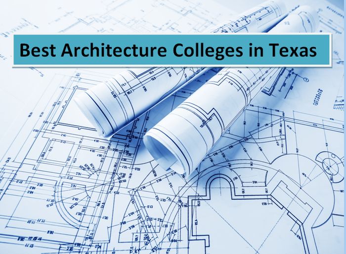 Best Architecture Colleges in Texas