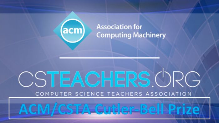 ACM/CSTA Cutler-Bell Prize