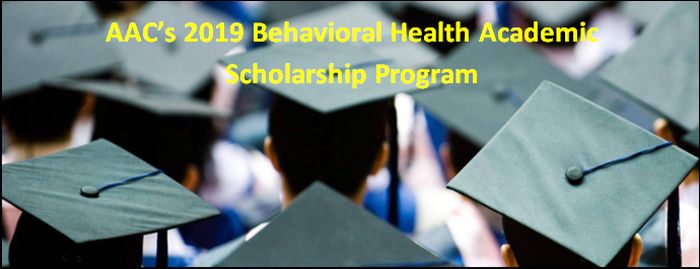 AAC’s 2019 Behavioral Health Academic Scholarship Program