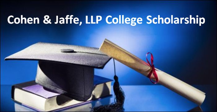 Cohen & Jaffe, LLP College Scholarship