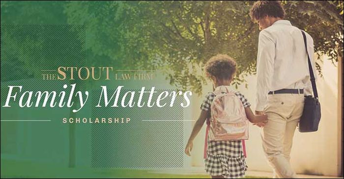 The Stout Law Firm Family Matters Scholarship