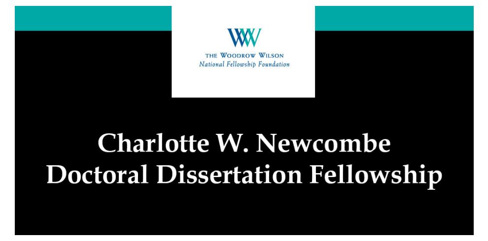 The Charlotte W. Newcombe Doctoral Dissertation Fellowship