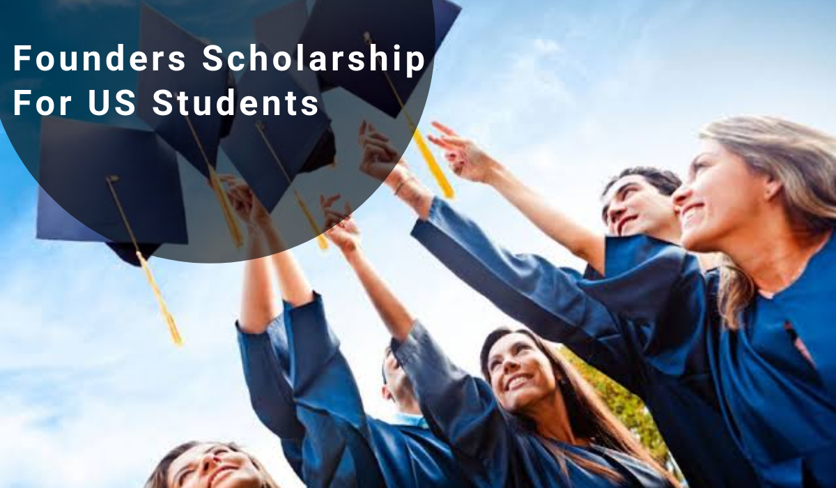 Founders Scholarship For US Students
