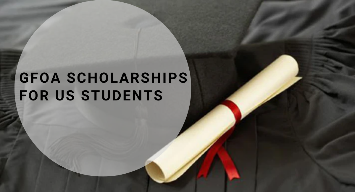 GFOA Scholarships For US Students