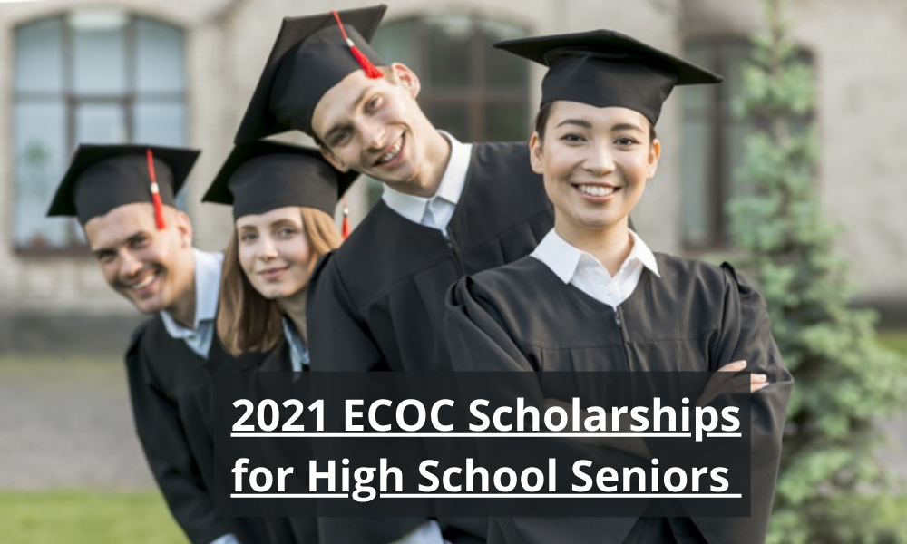 2021 Ecoc Scholarships For High School Seniors