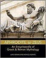 Aphrodite to Zeus: An Encyclopedia of Greek & Roman Mythology (Facts on File Library of Religion and Mythology) Paperback – February 28, 2011
