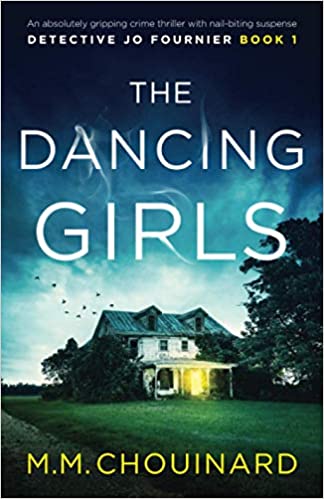 The Dancing Girls: An absolutely gripping crime thriller with nail-biting suspense (Detective Jo Fournier) Paperback – May 17, 2019