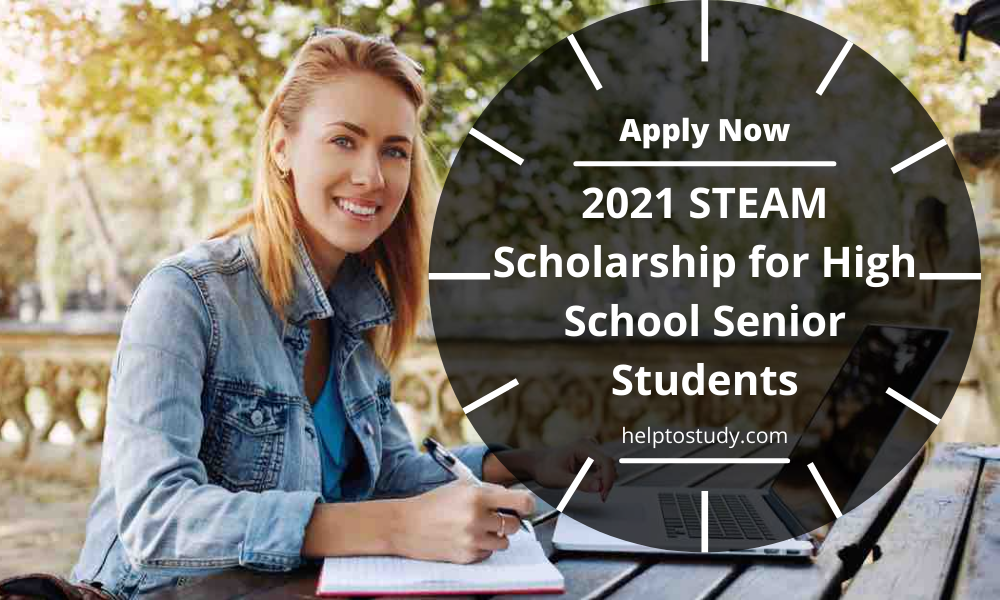 2021 STEAM Scholarship for High School Senior Students