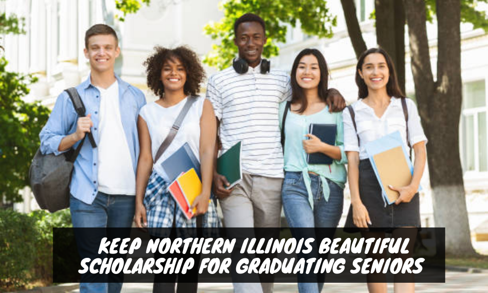 Keep Northern Illinois Beautiful Scholarship for Graduating Seniors