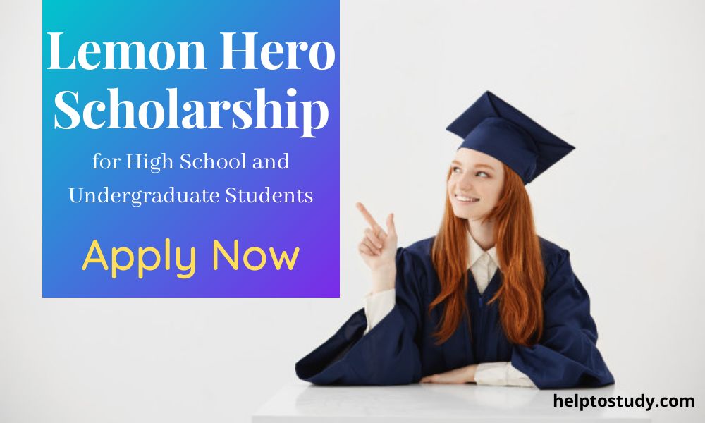 Lemon Hero Scholarship for High School and Undergraduate Students