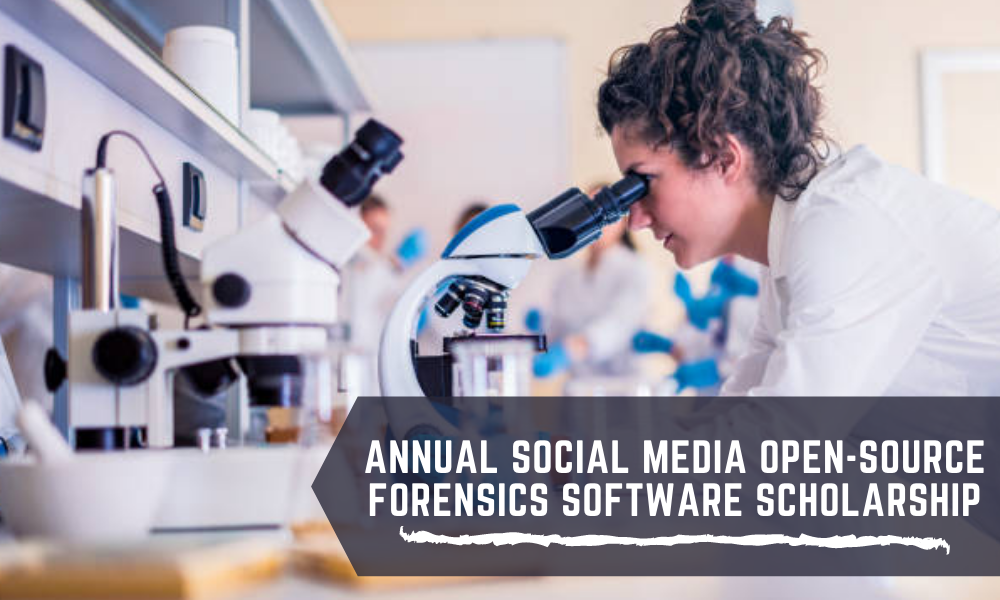 Annual Social Media Open-Source Forensics Software Scholarship