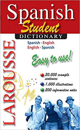 Larousse’s Spanish Student Dictionary