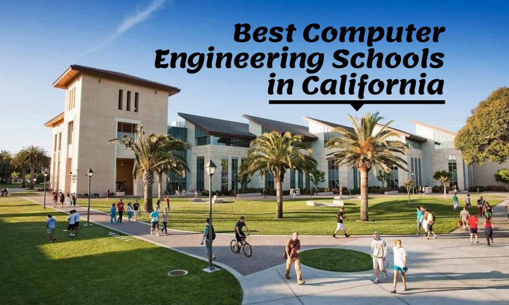 Best Computer Engineering Schools in California