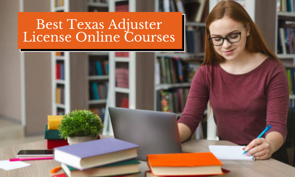 Best Texas Adjuster License Online Courses