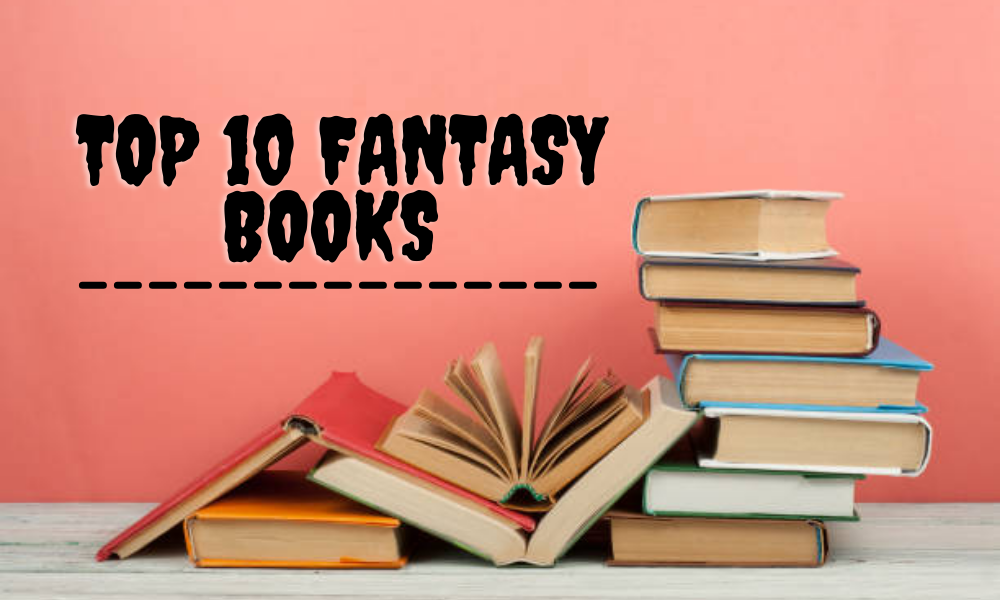 Top 10 Fantasy Books