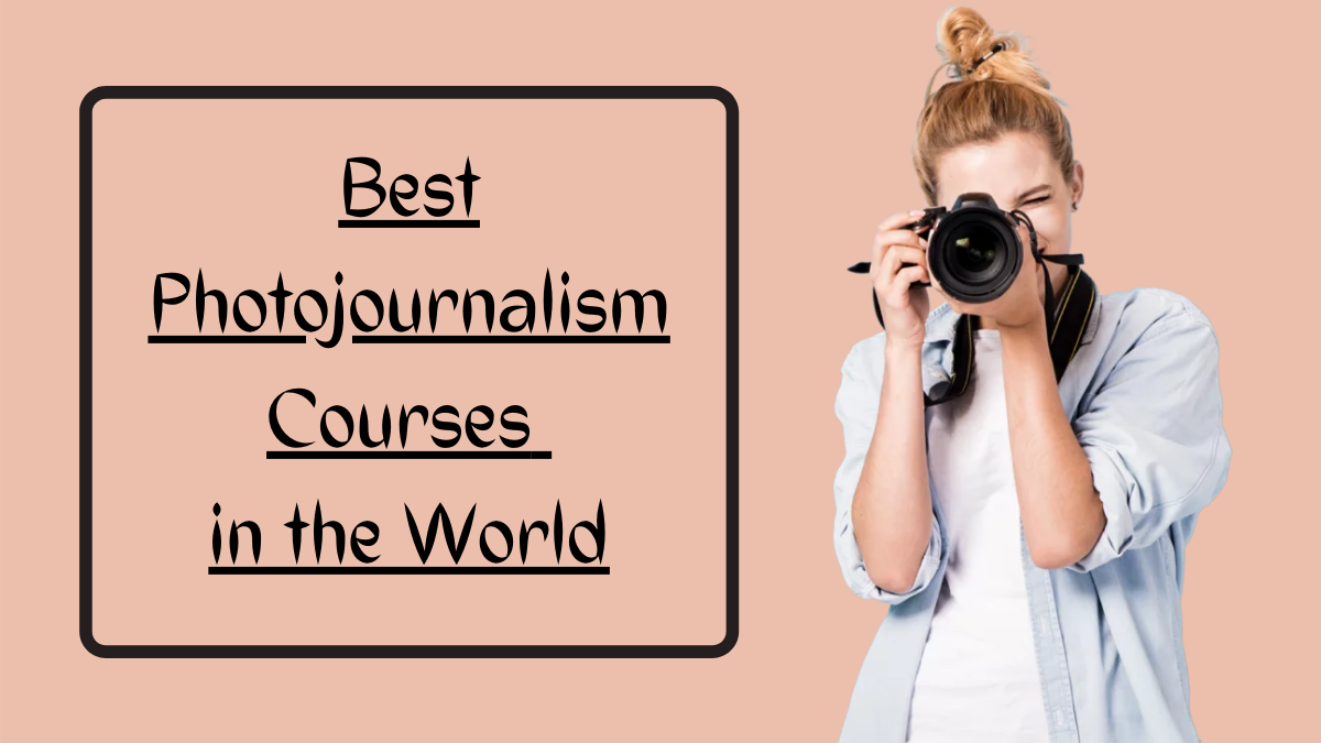 Best Photojournalism Courses in the World