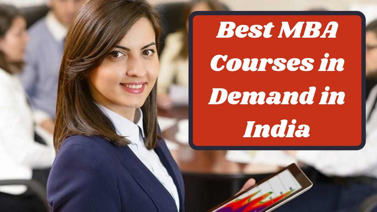 Best MBA Courses in Demand in India