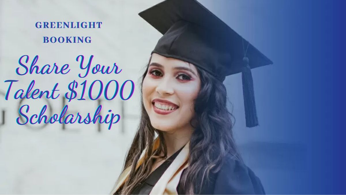 Greenlight Booking Share Your Talent $1000 Scholarship