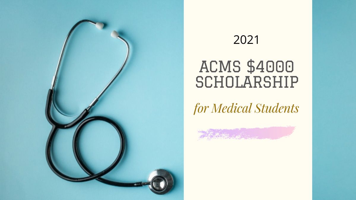 ACMS $4000 Scholarship for Medical Students