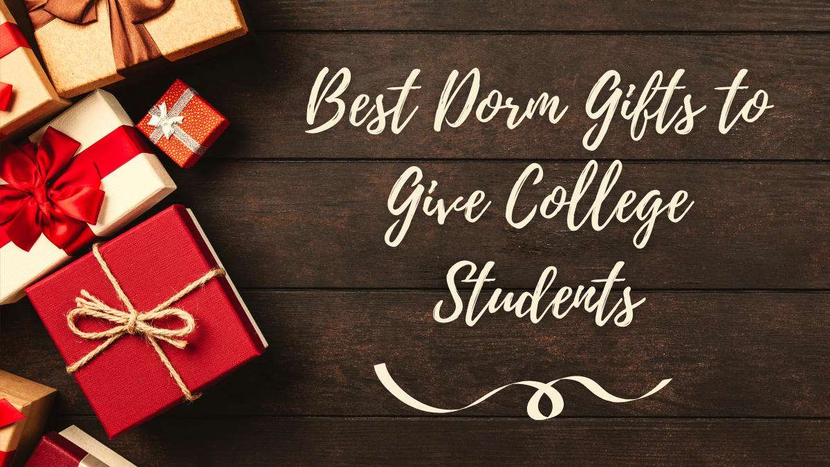 Best Dorm Gifts to Give College Students