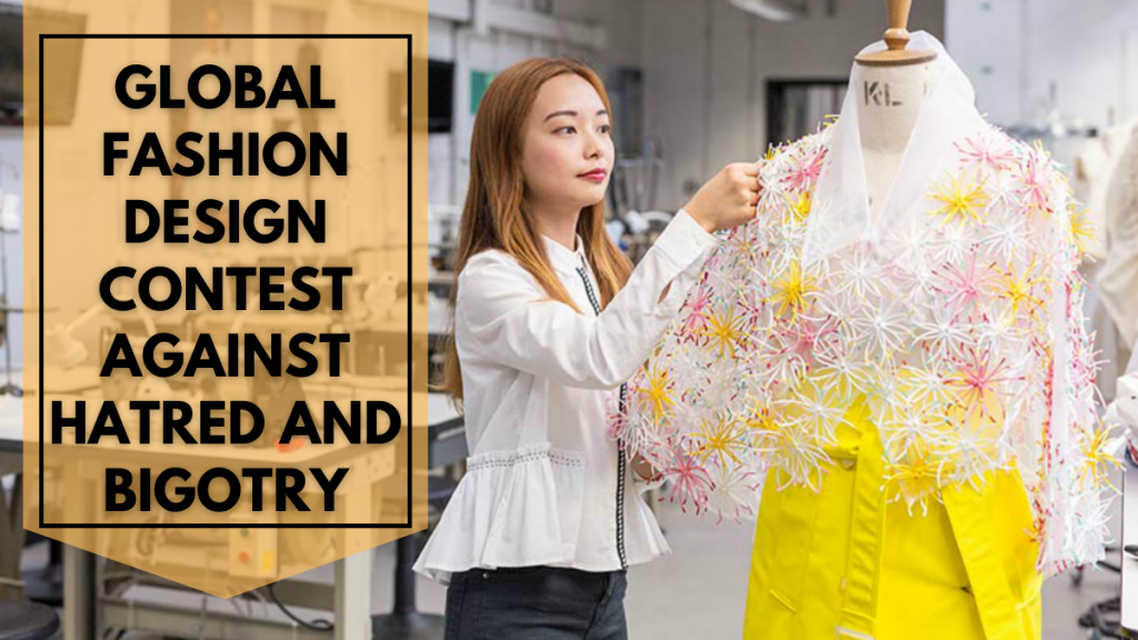 Global Fashion Design Contest Against Hatred and Bigotry