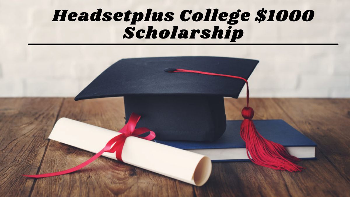 Headsetplus College $1000 Scholarship