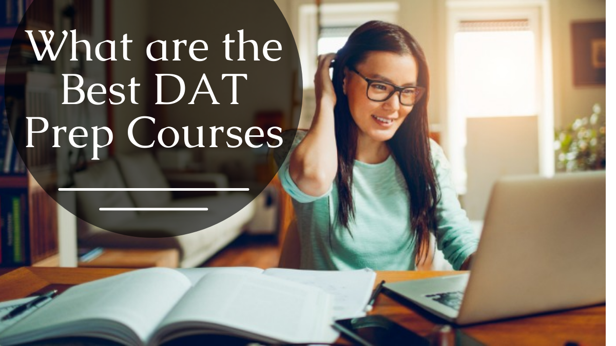 What are the Best DAT Prep Courses