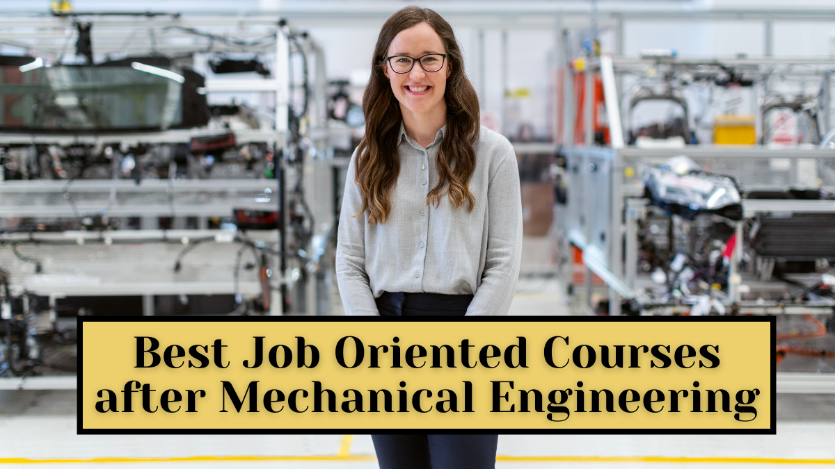 Best Job Oriented Courses after Mechanical Engineering