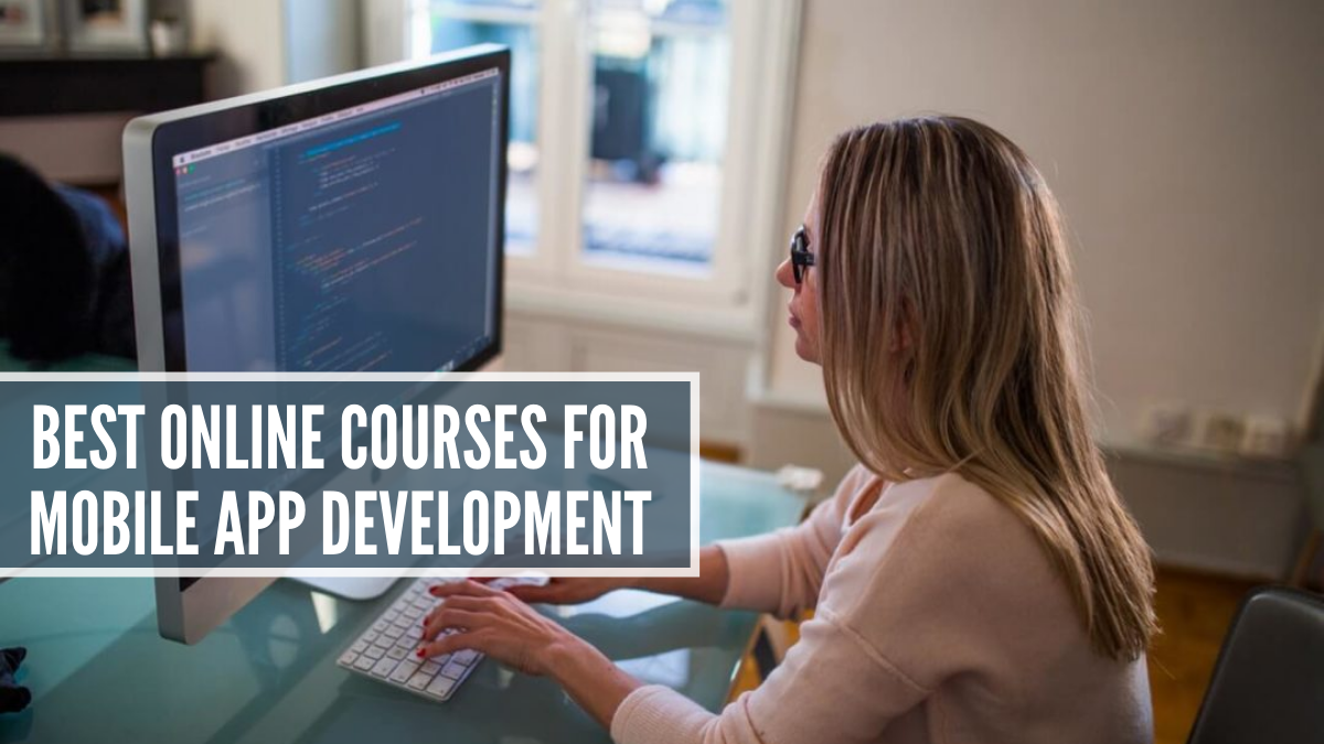 Best Online Courses for Mobile App Development