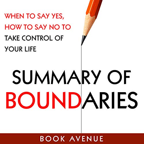 Boundaries Workbook: When to Say Yes, How to Say No to Take Control of Your Life by Book Avenue