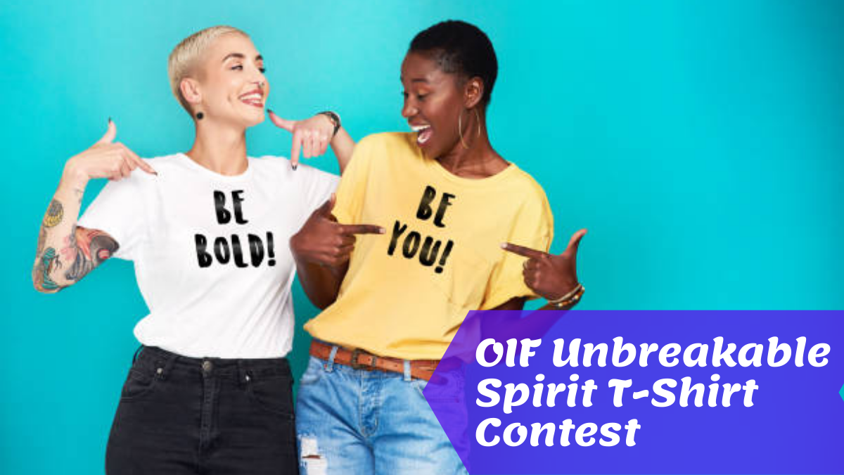 OIF Unbreakable Spirit T-Shirt Contest