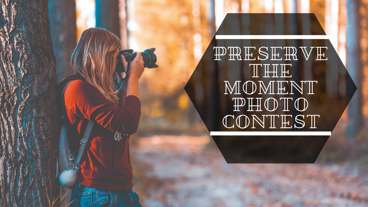 Preserve the Moment Photo Contest