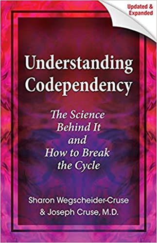 Understanding Codependency, Updated, and Expanded: The Science Behind It and How to Break the Cycle by by Dr. Joseph Cruse MD 