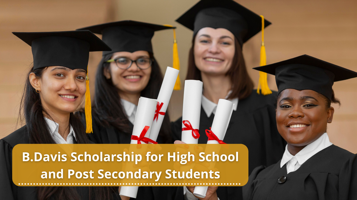 B.Davis Scholarship for High School and Post Secondary Students