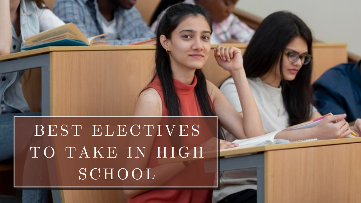 Best Electives to Take in High School