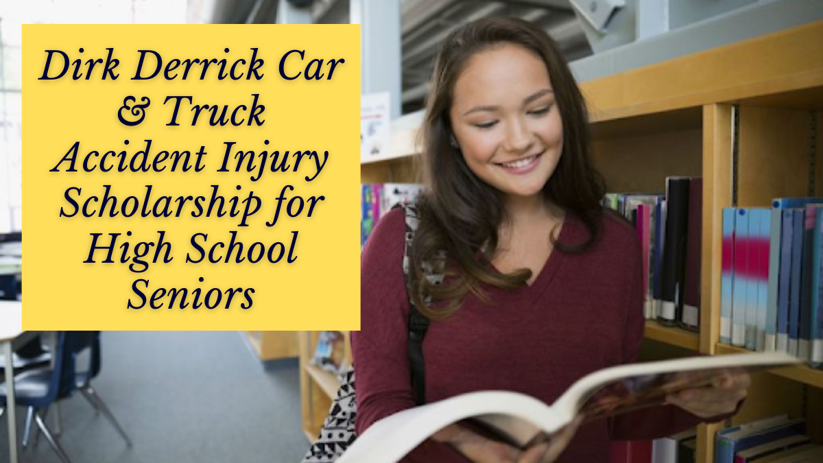 Dirk Derrick Car & Truck Accident Injury Scholarship for High School Seniors