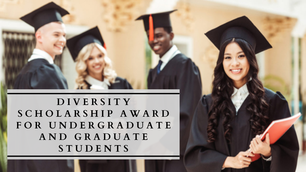 Diversity Scholarship Award for Undergraduate and Graduate Students