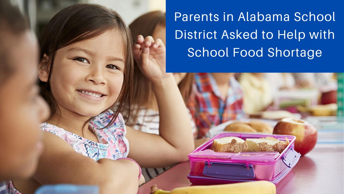 Parents in Alabama School District Asked to Help with School Food Shortage