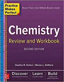 Practice Makes Perfect Chemistry Review and Workbook, Second Edition by Marian DeWane