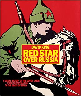 Red Star Over Russia by David King
