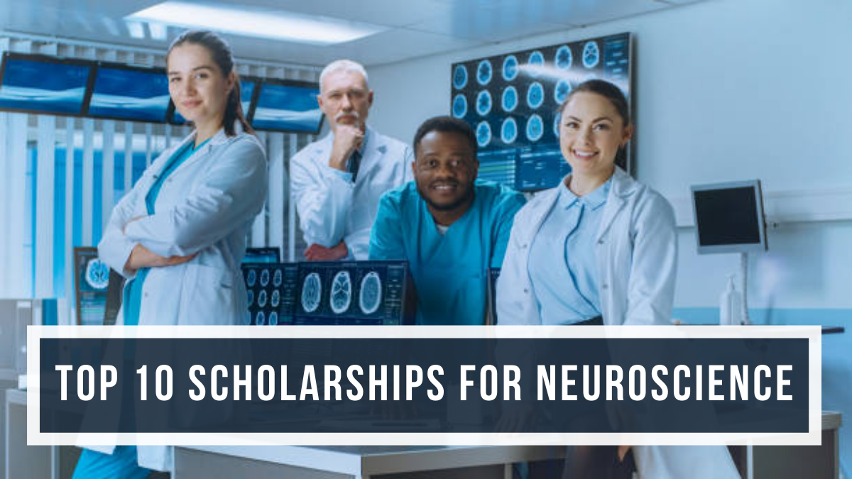 Top 10 Scholarships for Neuroscience