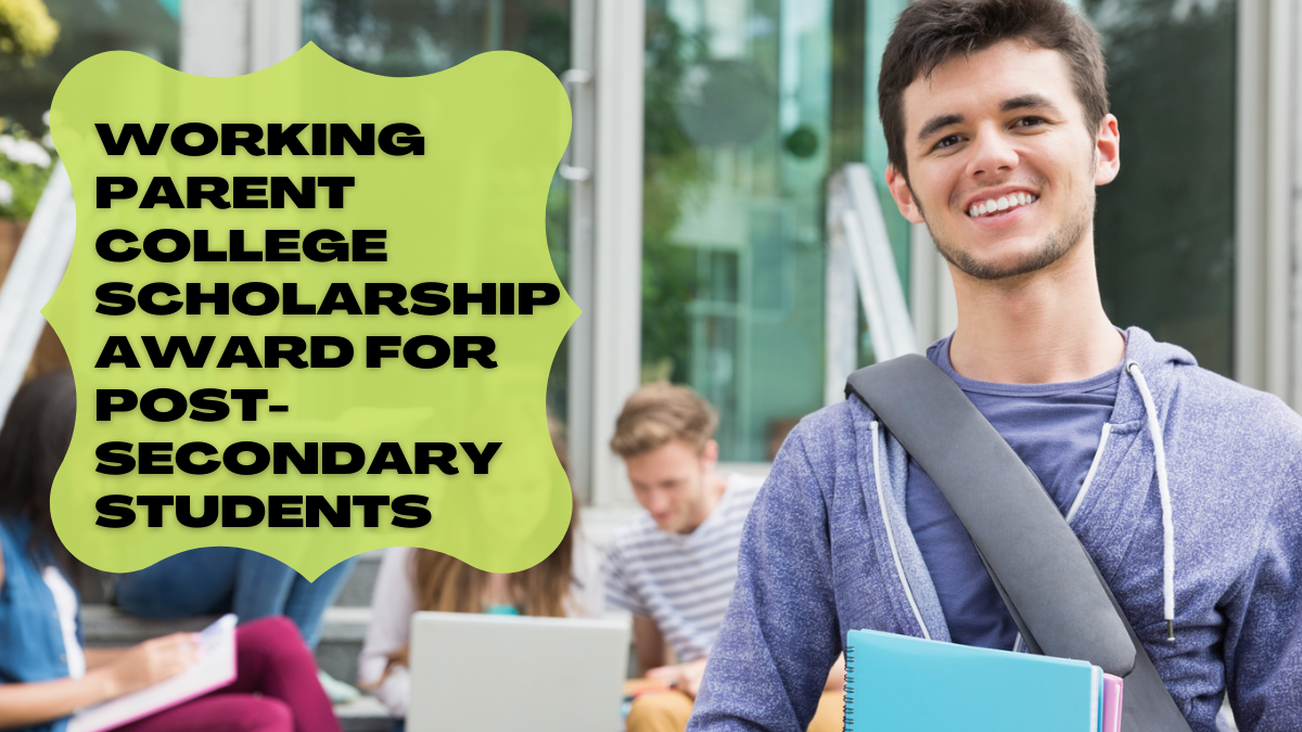 Working Parent College Scholarship Award for Post-Secondary Students