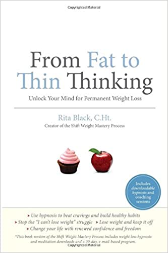From Fat To Thin Thinking by Rita Black C.Ht.