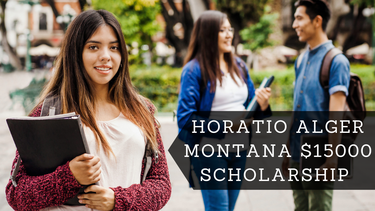Horatio Alger Montana $15000 Scholarship