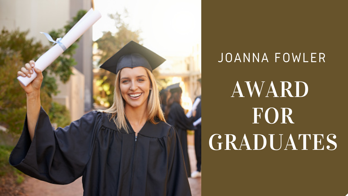 Joanna Fowler Award for Graduates (1)